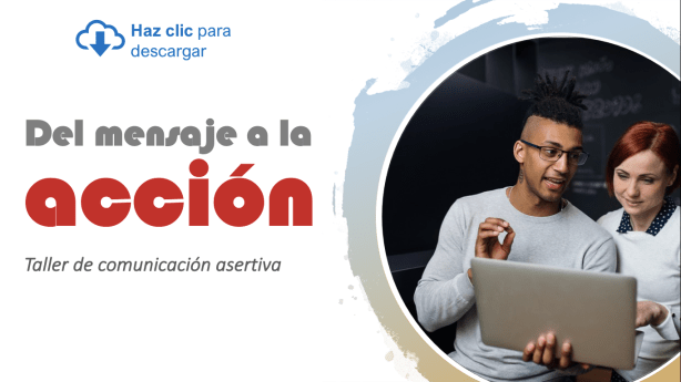 Taller o conferencia de comunicación asertiva para mejorar las relaciones dentro de las organizaciones