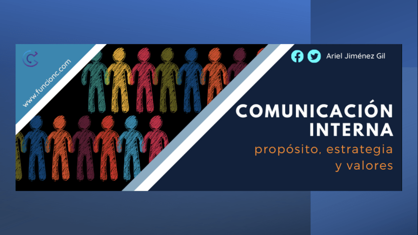Comunicación Interna, propósito, estrategia y valores