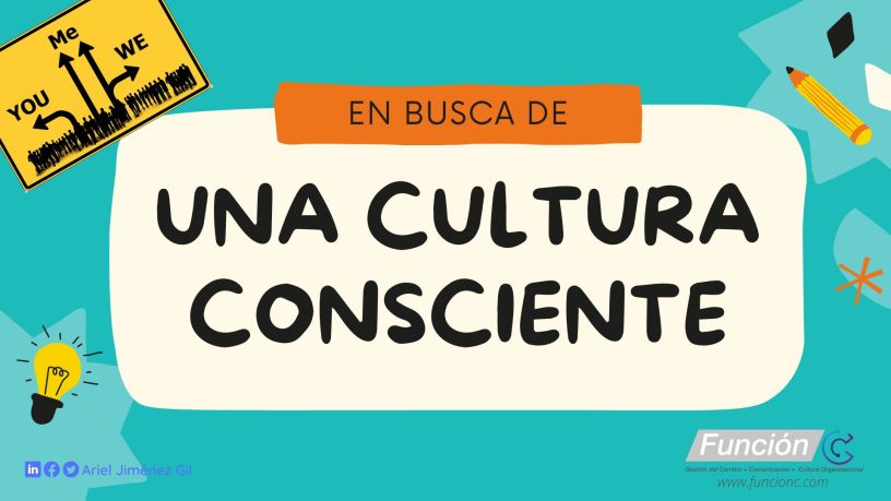 La cultura consciente.