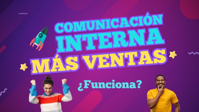 Comunicación interna para aumentar las ventas de tu empresa